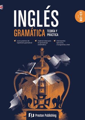 INGLÉS GRAMÁTICA TEORÍA Y PRÁCTICA B2-C1