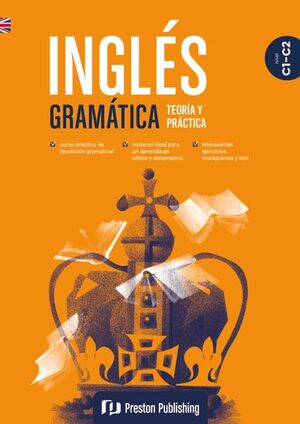 INGLÉS. GRAMÁTICA. TEORÍA Y PRÁCTICA. C1-C2