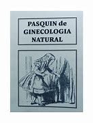 PASQUÍN DE LA GINECOLOGÍA NATURAL