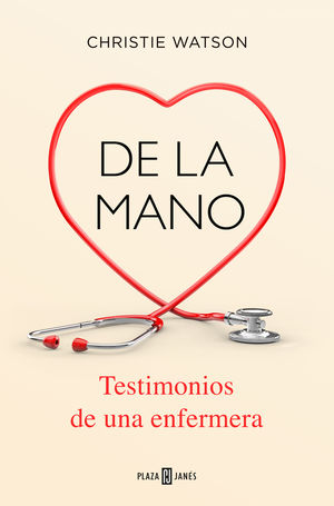 DE LA MANO. TESTIMONIOS DE UNA ENFERMERA