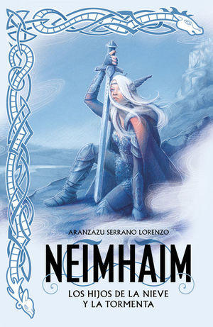 NEIMHAIM. LOS HIJOS DE LA NIEVE Y LA TORMENTA