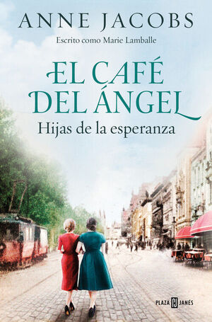 EL CAFÉ DEL ANGEL 3. HIJAS DE LA ESPERANZA