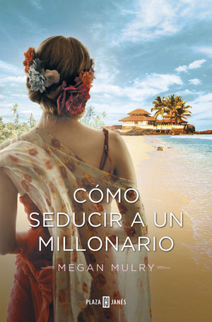 CÓMO SEDUCIR A UN MILLONARIO (AMANTES REALES 3)