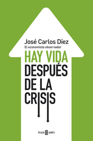 HAY VIDA DESPUÉS DE LA CRISIS