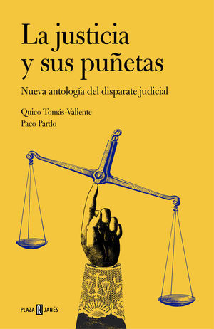 LA JUSTICIA Y SUS PUÑETAS