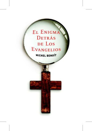 EL ENIGMA DETRÁS DE LOS EVANGELIOS