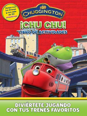 ¡CHU, CHU! (CHUGGINGTON)