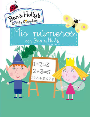 MIS NÚMEROS CON BEN Y HOLLY (EL PEQUEÑO REINO DE BEN Y HOLLY. ACTIVIDADES)