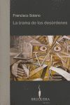 LA TRAMA DE LOS DESORDENES