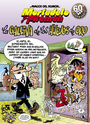 MORTADELO Y FILEMÓN (196). LA GALLINA DE LOS HUEVOS DE ORO (MAGOS DEL HUMOR 196)