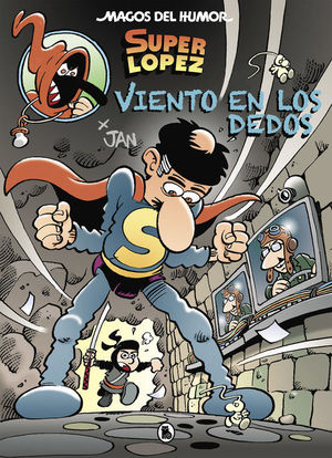 VIENTO EN LOS DEDOS (MAGOS DEL HUMOR SUPERLÃ³PEZ 203)