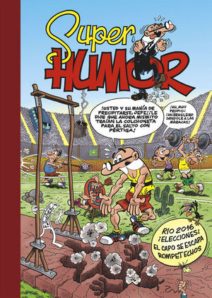 RIO 2016 / ¡ELECCIONES! / ¡EL CAPO SE ESCAPA! (SUPER HUMOR MORTADELO 61)