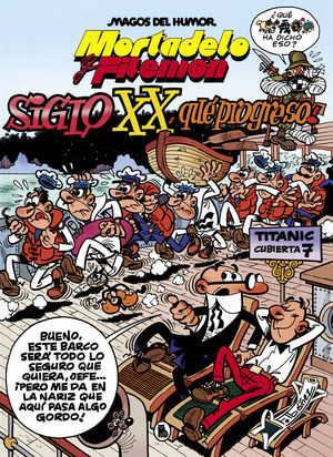 MORTADELO Y FILEMÓN. EL SIGLO XX, ¡QUÉ PROGRESO! (MAGOS DEL HUMOR