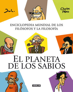 EL PLANETA DE LOS SABIOS. ENCICLOPEDIA MUNDIAL DE LOS FILÓSOFOS Y LA FILOSOFÍA