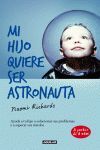 MI HIJO QUIERE SER ASTRONAUTA