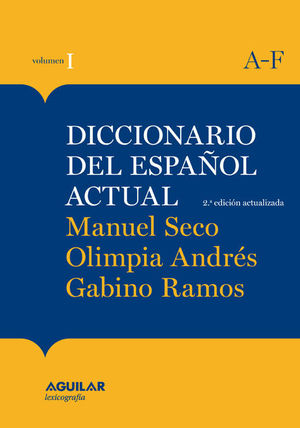 DEL ESPAÑOL ACTUAL / 2 TOMOS. SECO REYMUNDO, MANUEL ; PUENTE, OLIMPIA RAMOS GONZALEZ, GABINO. Libro en papel. 9788403097254 LIBRERÍA LA PILARICA