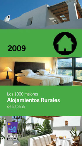 LOS 1000 MEJORES ALOJAMIENTOS RURALES DE ESPAÑA 2009