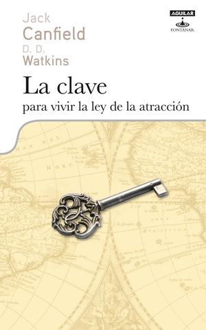 LA CLAVE PARA VIVIR  LA LEY DE LA ATRACCION