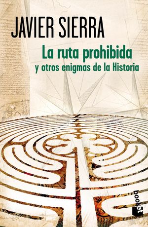 LA RUTA PROHIBIDA Y OTROS ENIGMAS DE LA HISTORIA