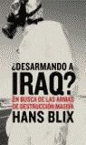 ¿DESARMANDO A IRAQ?