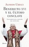 BENEDICTO XVI Y EL ÚLTIMO CÓNCLAVE