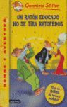 **UN RATÓN EDUCADO NO SE TIRA RATOPEDOS