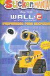 WALL-E. STICKERMANÍA. ¡PREPARADOS PARA DESPEGAR!