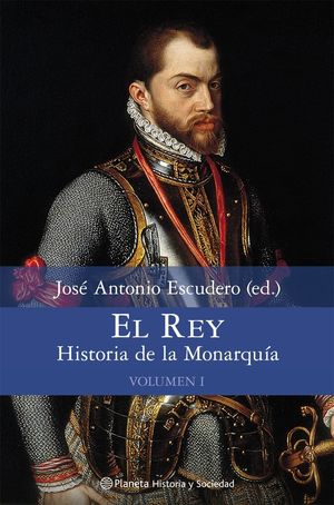 EL REY. HISTORIA DE LA MONARQUÍA. VOLUMEN 1