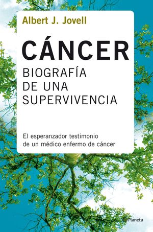 CÁNCER: BIOGRAFÍA DE UNA SUPERVIVENCIA