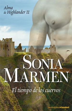 EL TIEMPO DE LOS CUERVOS (ALMA DE HIGHLANDER II)