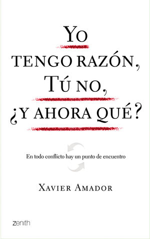 YO TENGO RAZÓN, TÚ NO, ¿Y AHORA QUÉ?