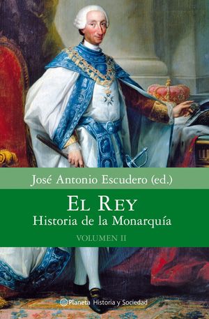 EL REY. HISTORIA DE LA MONARQUÍA. VOLUMEN 2