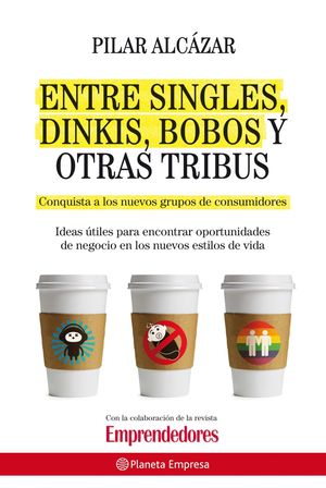 ENTRE SINGLES, DINKIS, BOBOS Y OTRAS TRIBUS