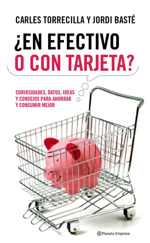 ¿EN EFECTIVO O CON TARJETA?