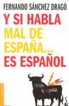 Y SI HABLA MAL DE ESPAÑA... ES ESPAÑOL