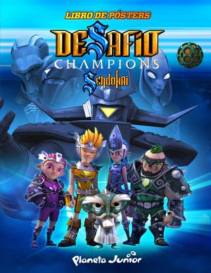 DESAFÍO CHAMPIONS SENDOKAI. LIBRO DE PÓSTERS