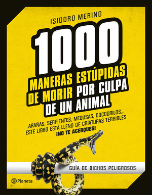 1.000 MANERAS ESTÚPIDAS DE MORIR POR CULPA DE UN ANIMAL