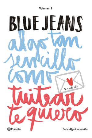 ALGO TAN SENCILLO COMO TUITEAR TE QUIERO (SERIE ALGO TAN SENCILLO 1)
