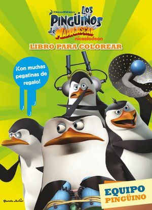 PINGUINOS DE MADAGASCAR. LIBRO DE COLOREAR. EQUIPO