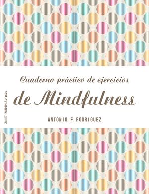 CUADERNO PRÁCTICO DE EJERCICIOS DE MINDFULNESS