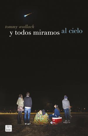 Y TODOS MIRAMOS AL CIELO