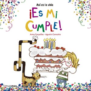 ¡ES MI CUMPLE!