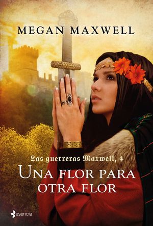 LAS GUERRERAS MAXWELL (4) UNA FLOR PARA OTRA FLOR
