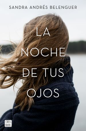 LA NOCHE DE TUS OJOS