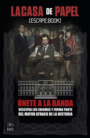 LA CASA DE PAPEL. ESCAPE BOOK