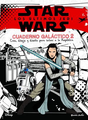 STAR WARS. LOS ÚLTIMOS JEDI. CUADERNO GALÁCTICO