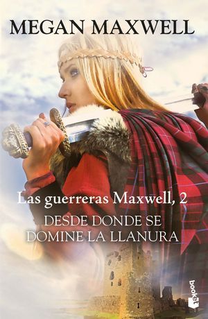 LAS GUERRERAS MAXWELL (2) DESDE DONDE SE DOMINE LA LLANURA