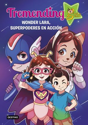 TREMENDIG GIRLS. 2. WONDER LARA, SUPERPODERES EN ACCIÓN