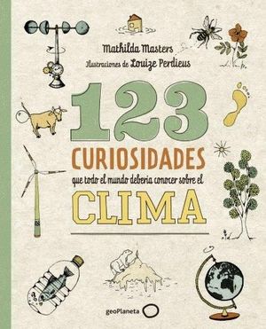 123 CURIOSIDADES QUE TODO EL MUNDO DEBER¡A CONOCER SOBRE EL CLIMA