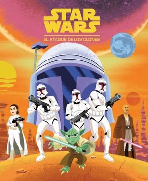 STAR WARS EL ATAQUE DE LOS CLONES CUENTO